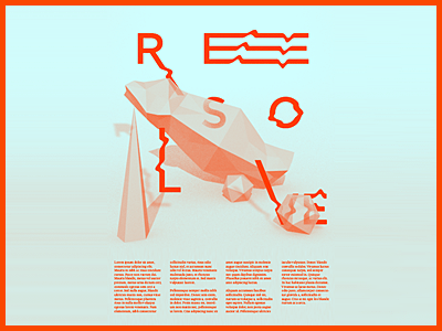 Resolve — WIP 3d blender composition form geometric geometry gradient illustrator layout low poly photoshop poster print render resolutions shape type typography wip