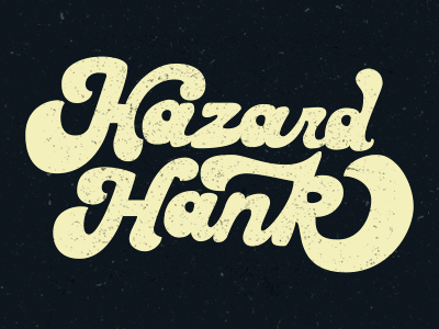 Hazard Hank 70s design doodle fun grain handdrawn illustrator lettering noise photoshop sketch type typography