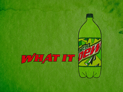What it Dew beverage creative design dew funny illustration mountaindew mtndew procreate pun soda