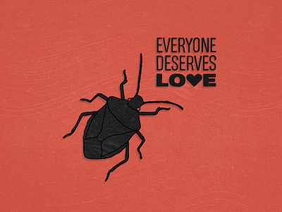 Everyone Deserves Love bug bugs creative design drawing illustration love procreate stinkbug
