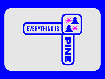 EVERYTHING IS PINE 5/6