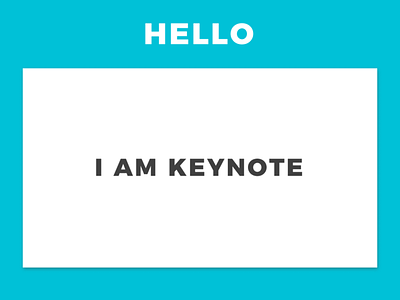 Hello, I'm Keynote