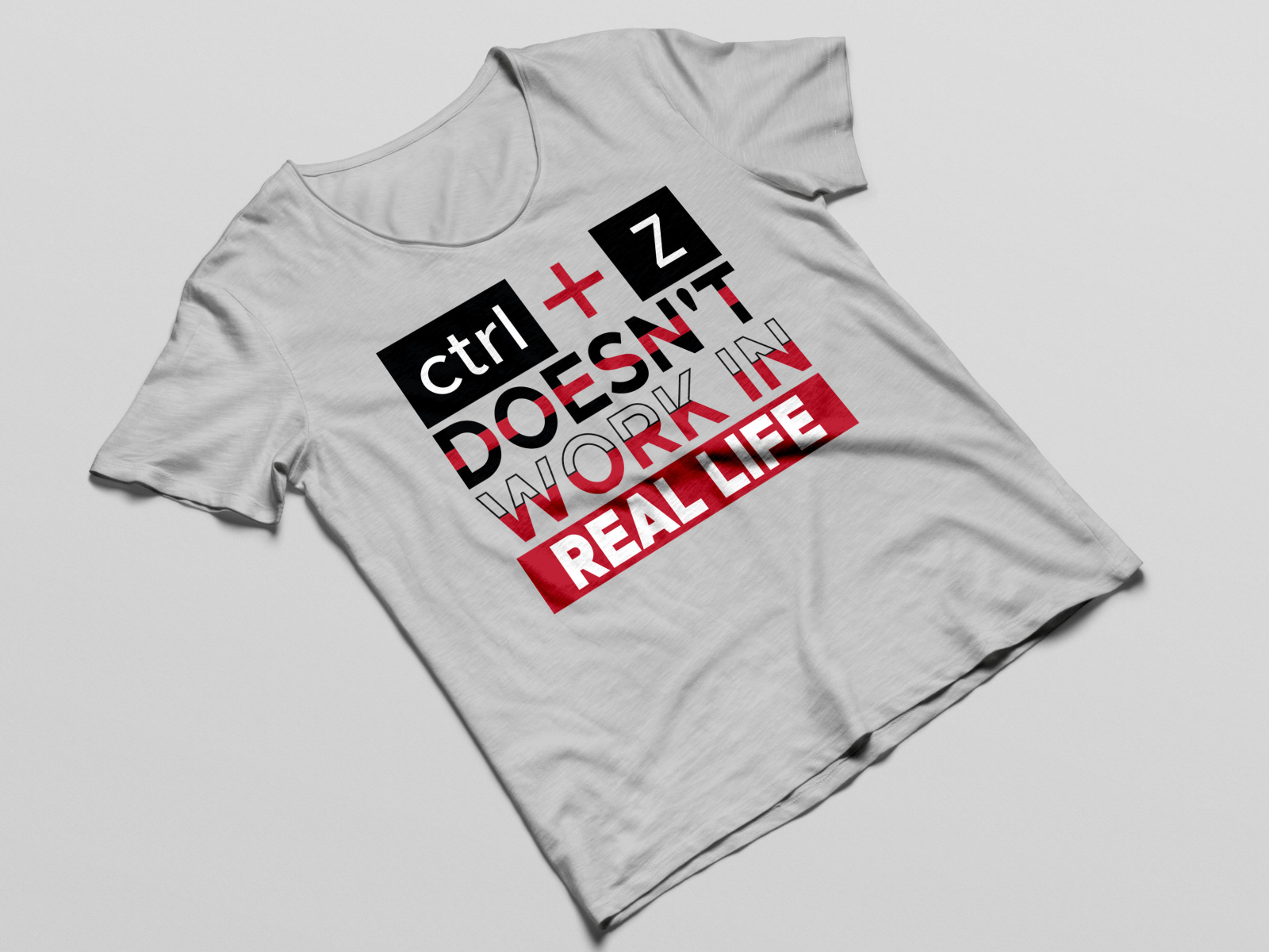 Why Doesn't CTRL+Z Work in Real Life T-Shirt For Women –