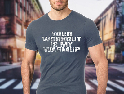 Your workout is my warmup funny gym t-shirt app design icon illustration illustrator logo type typography ui vector