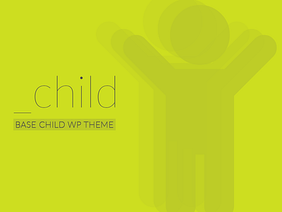 _child is a WordPress Child Theme Boilerplate