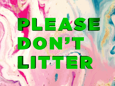 Please Don't Litter 2d animation 2danimation animated type gif gif animated gif animation gif art gif loop motion design motion graphic motion graphics motiongraphics