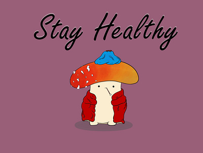 Stay Healthy adorable adorable lovely cute design digital art enjoy healthy illustration original original art shroomy sick stay healthy stay safe youll be fine