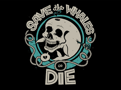 Save the Whales or Die apparel death design shirt shirt art shirt design skull skull whale whale
