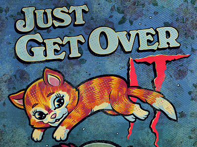 Just Get Over It: Kitten cat clown design illustration it kitten kitty monster pennywise poster print stephenking