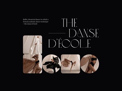 The Danse d’Ecole Exploration ballet dance editorial editorial design editorial layout fashion layout minimal minimalist modern photography typography web design whitespace
