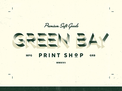 Green Bay Print Shop 2 bay goods gradient green halftone lockup print shadow shop soft typeset