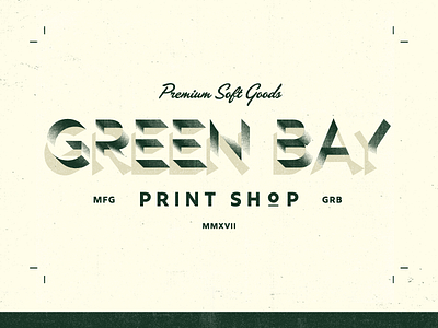 Green Bay Print Shop 2 bay goods gradient green halftone lockup print shadow shop soft typeset