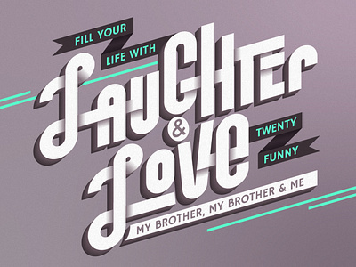 MBMBAM - Fill Your Life With Laughter & Love illustrator mbmbam podcast type type art typography vector