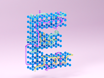 E: Dots and Worms 36days 36daysoftype 3d blender letter lettering type typography