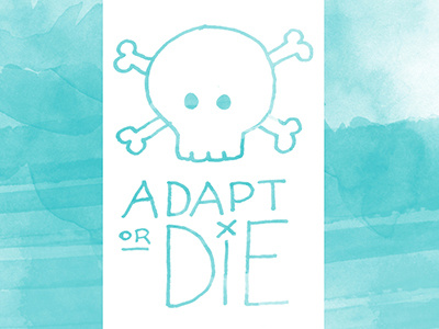 Adapt or Die digital skulls slides watercolor wmc