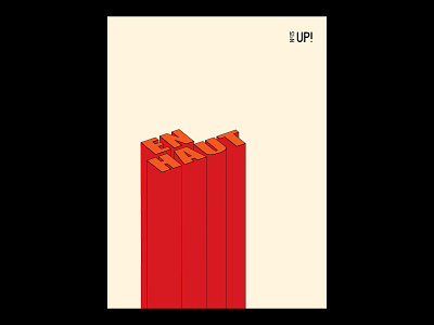 Up! 3d 3d art design illustration illustration art illustrator minimal minimalist orange poster poster a day poster art poster design posters red simple typedesign typeface typography vector