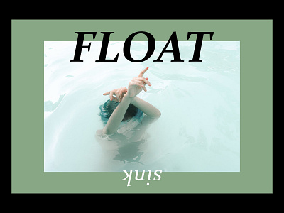 Float design fonts graphic graphic design graphicdesign green minimal photography photoshop postcard poster poster a day poster art poster design posters simple type typeface typography water