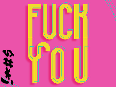 NSFW Type: #1 F*** You bold bright colorful colorful design design fun project graphic design neon nsfw pink tyepface type typography vector