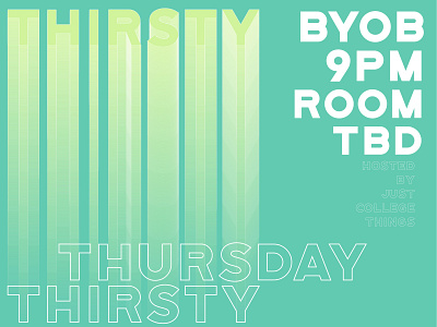 JCT: Thirsty thursday branding design event event design flyer flyer design graphic design graphic design brand graphic designer graphics green just college things layout poster poster design poster layout thirsty thursday typographic typography vector