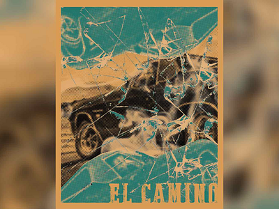 El Camino: A Breaking Bad Movie breaking bad el camino graphic design poster poster design screenprinting