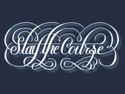 Help Ink - Stay The Course apparel calligraphy custom flourish handmade lettering type typography vintage