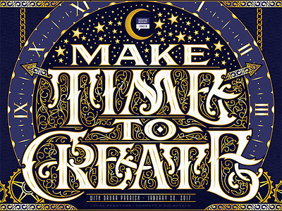 Make Time To Create Poster clock flourishing lettering screen printing stars time type typography
