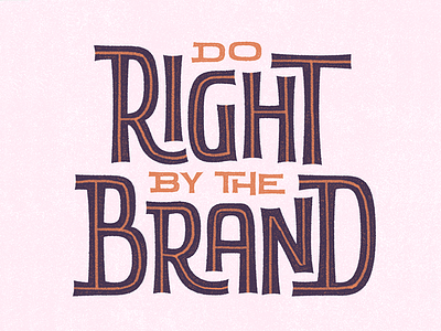 Do Right by the Brand 50s bouncy hand lettering inline lettering retro type typography vintage