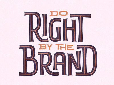 Do Right by the Brand