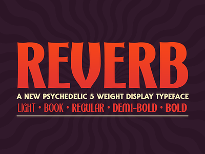 Reverb display font fonts headline lettering psychedelic summer titling type typeface typography