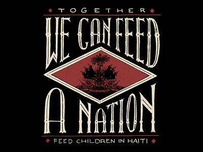 Together We Can Feed A Nation apparel banner custom handmade label lettering sevenly type typography vintage
