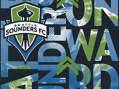 Onward Sounders! adobe illustrator adobe photoshop branding just for fun mls poster seattle soccer sounders sports typeography vector