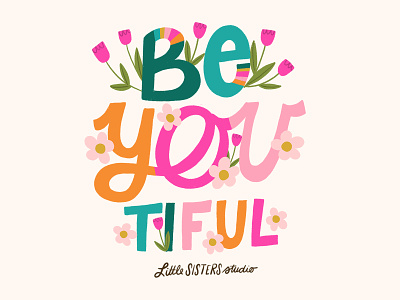 beYOUtiful cute floral flowers handlettering illustration leaves lettering type typography