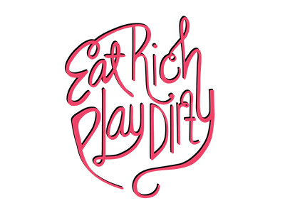 Eat Rich Play Dirty logo type