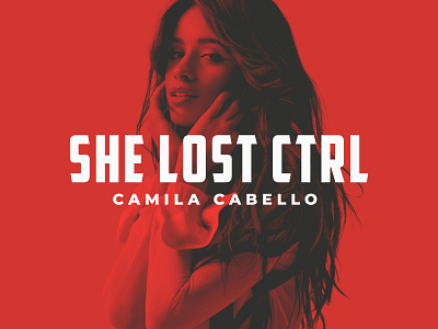 SHE LOST CTRL artwork camila cabello cover art cover artwork cover design ctrl digital art digital artwork fan art fan artist fan artwork fanart photoshop photoshop edit photoshop editing red typographic typography typography design