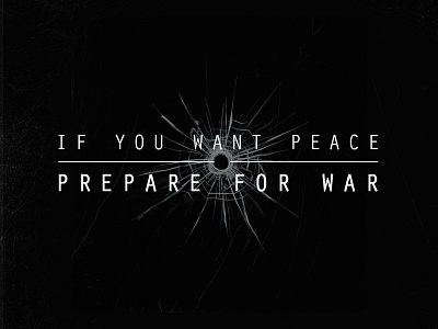 If you want peace prepare for war