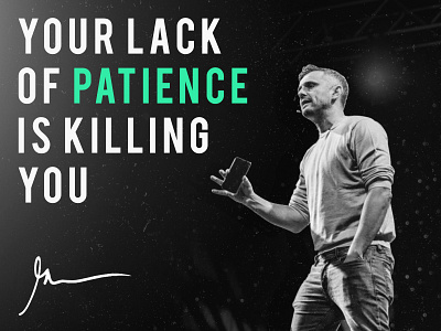 your lack of patience is killing you business designer toy entrepreneurs entrepreneurship gary vaynerchuck graphic designer graphicdesign hustle marketing patience quote quotes social media social media banner social media designer social media marketing social media pack social media post social media templates