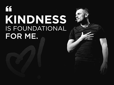 Kindness is foundational for me black black and white gary vaynerchuck gary vee gary vee fanart graphic designer graphicdesign kindness motivation motivational quotes quote design rahalarts social media social media quotes