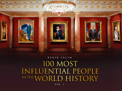 “100 MOST INFLUENTIAL PEOPLE IN THE WORLD HISTORY”