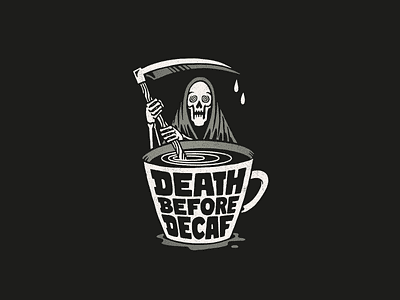 Death before Decaf