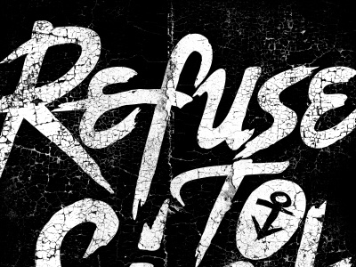 Refuse to Sink text texture typography