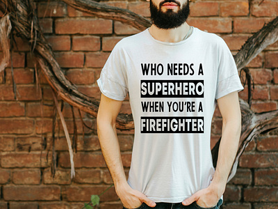 FIREFIGHTER tshirt design