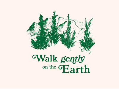 Walk Gently on the Earth