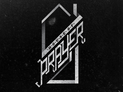 House Of Prayer lettering typography vintage