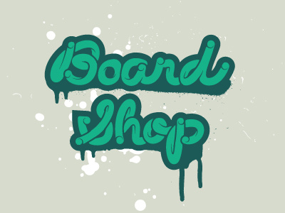 Board Shop drips graffiti handlettering illustration illustrator type typography vector