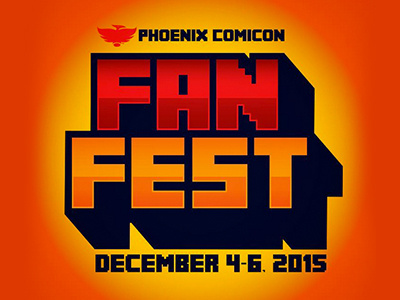 Phoenix Comicon Fan Fest Typography