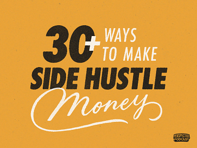 30+ Ways to Make Side Hustle Money Podcast Episode Artwork blog blog design blogger blogging design hand lettering illustration lettering logo podcast podcast art podcasting typography