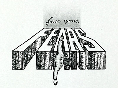 Facing Your Fears: The Reason Your Scared to Start handdrawn handlettering lettering typography