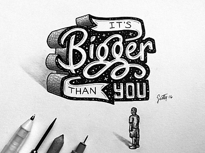 It's Bigger Than You blog handdrawn handlettering illustrative lettering lettering