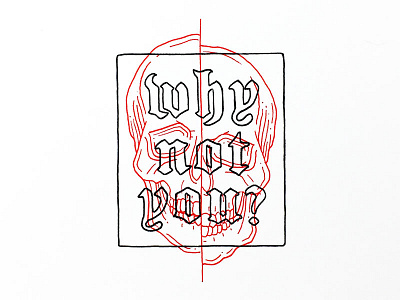 Why Not You? drawing hand lettering illustration lettering