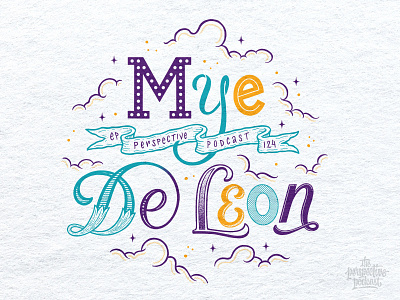 Mye De Leon Lettering & Illustration Perspective Podcast Art art design drawing hand lettering handdrawn illustration lettering podcast procreate typography